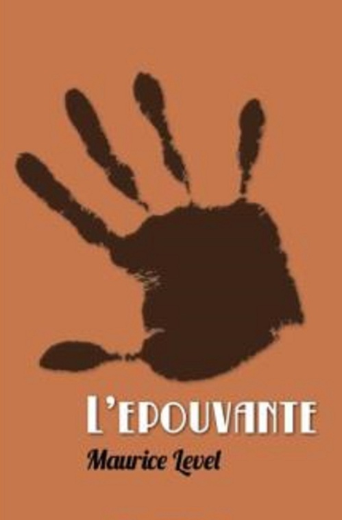 ebook cover of L'Épouvante (Edition Intégrale - Version Entièrement Illustrée), by Maurice Level