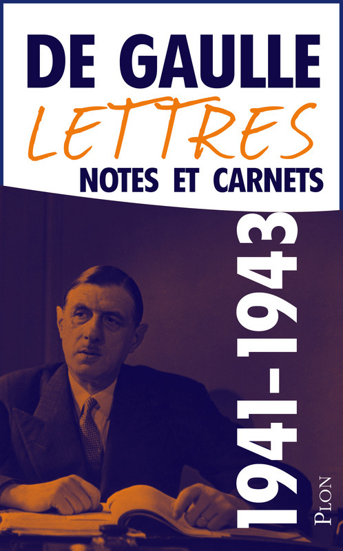 ebook cover of Lettres, Notes et Carnets Juillet 1941 - Mai 1943, by Charles de Gaulle