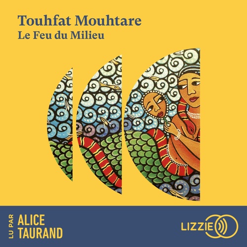 audiobook cover of Le Feu du Milieu, by Touhfat Mouhtare