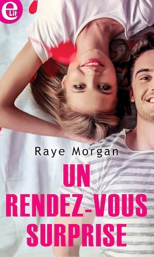 Couverture ebook de Un rendez-vous surprise, de Raye Morgan