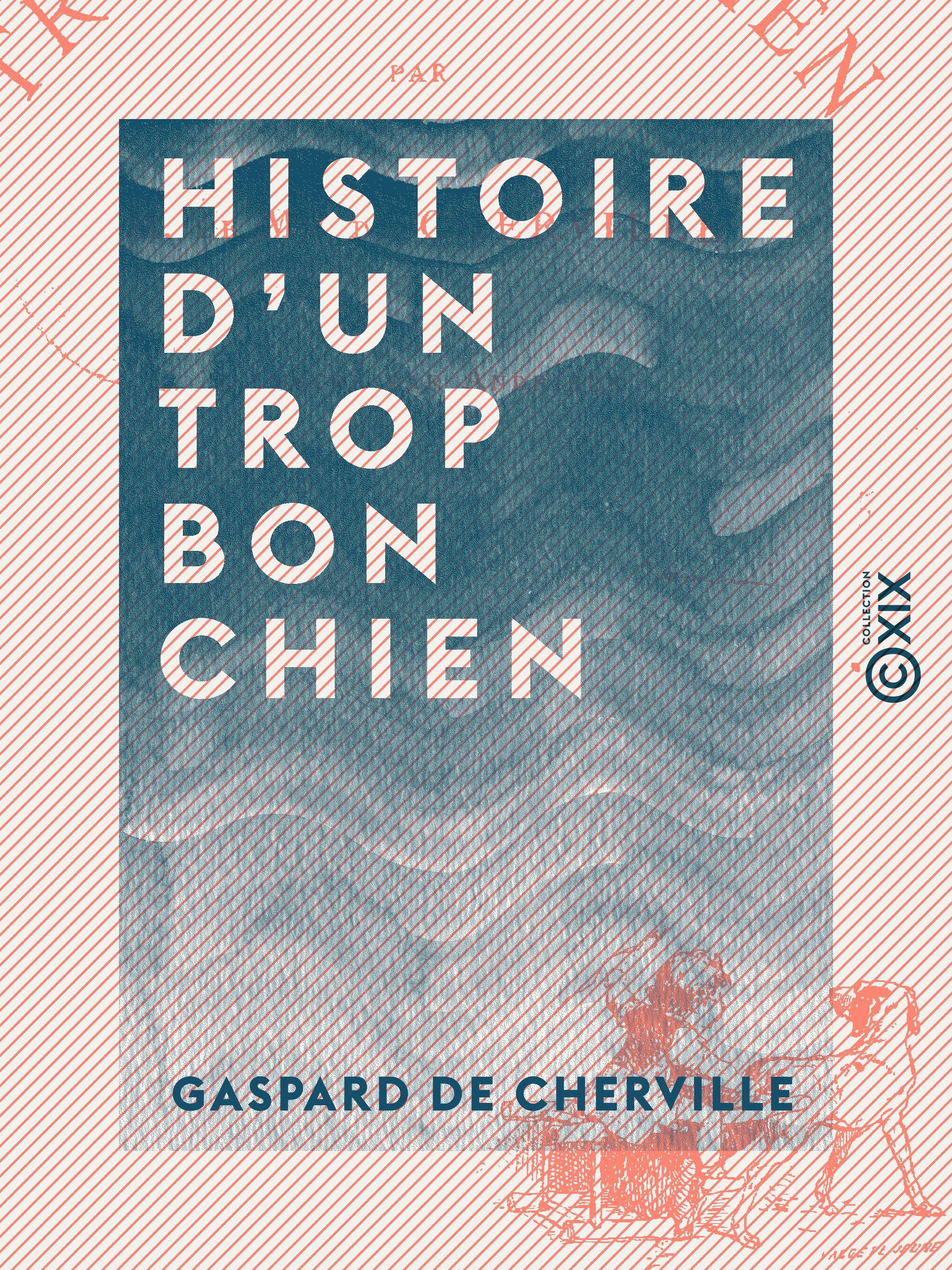 Couverture ebook de Histoire d'un trop bon chien, de Gaspard De Cherville