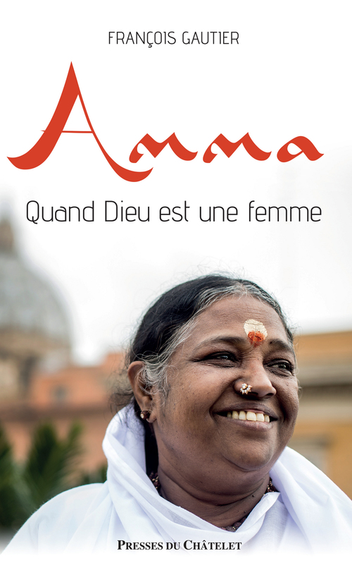 ebook cover of Amma - Quand Dieu est une femme, by François Gautier