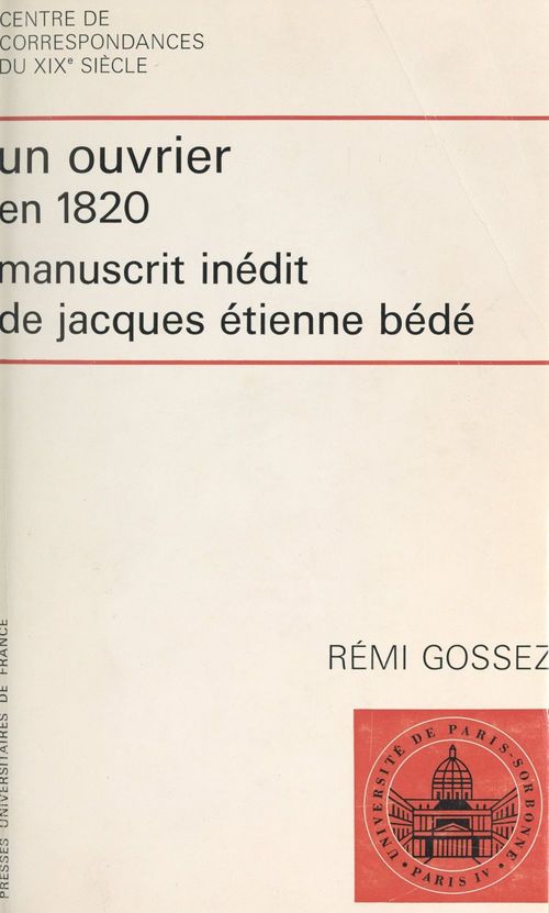 Couverture ebook de Un ouvrier en 1820, de Jacques Etienne Bede, Remi Gossez