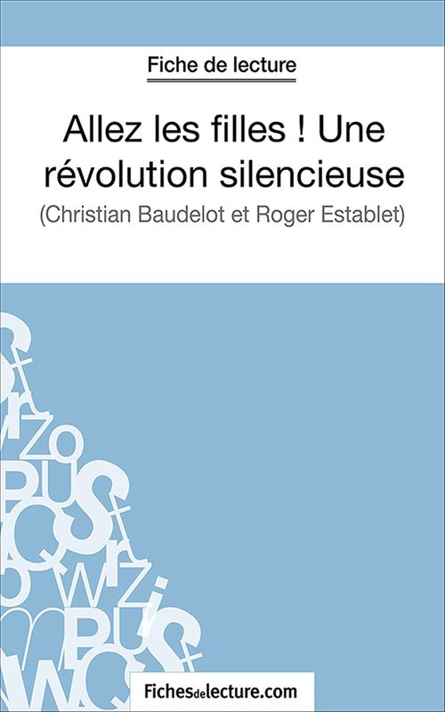 ebook cover of Allez les filles ! Une révolution silencieuse, by Fichesdelecture.Com, Vanessa Grosjean