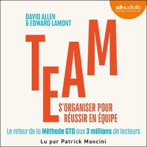 audiobook cover of Team : S'organiser pour réussir en équipe, by David Allen, Edward Lamont