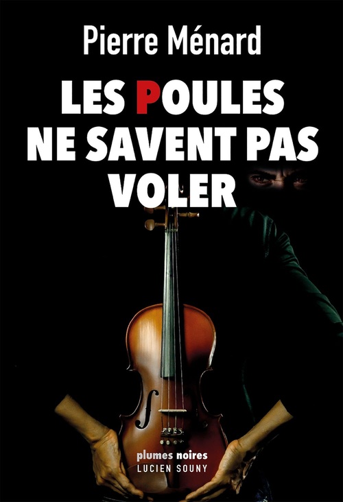 Couverture ebook de Les Poules ne savent pas voler, de Pierre Ménard
