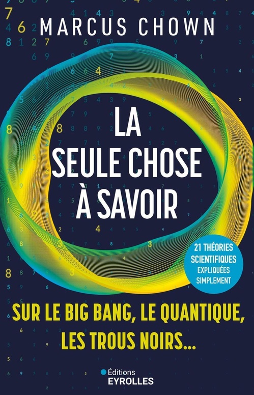 Couverture ebook de La seule chose à savoir sur...le big bang, le quantique, les trous noirs, de Marcus Chown