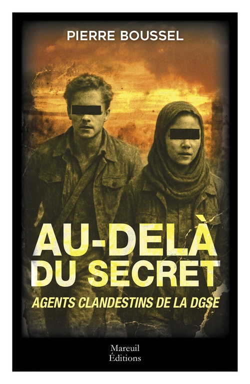Couverture ebook de Au-delà du secret Agents clandestins de la DGSE, de Pierre Boussel
