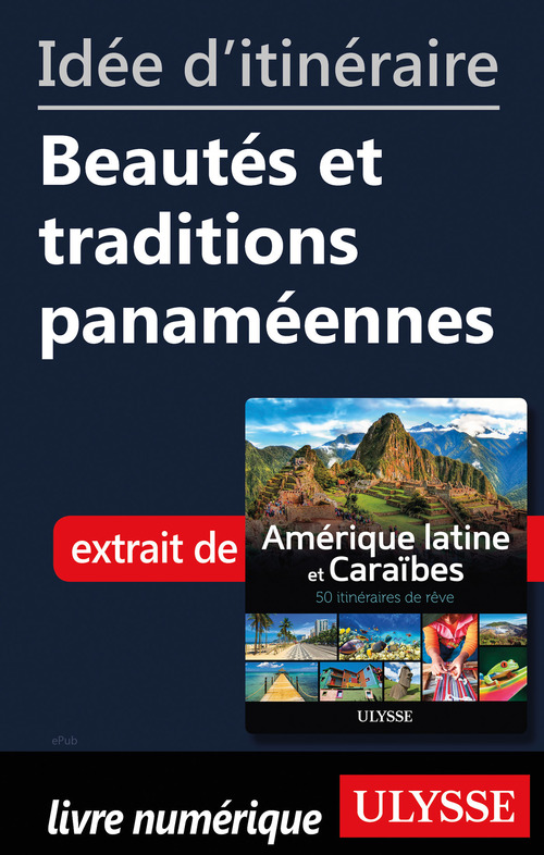 Couverture ebook de Idée d'itinéraire - Beautés et traditions panaméennes, de Collectif