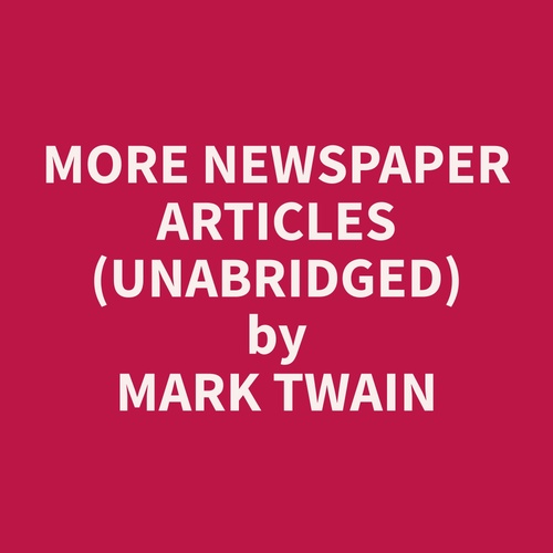 Couverture audiobook de More Newspaper Articles (Unabridged), de Mark  Twain