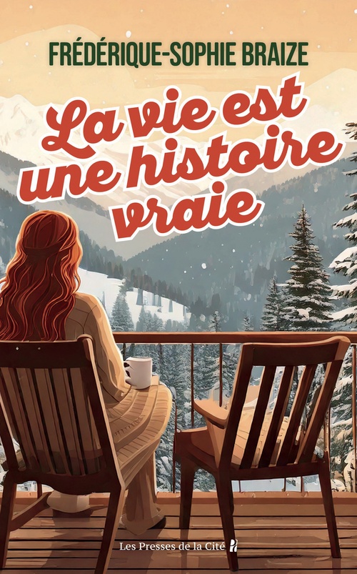ebook cover of La vie est une histoire vraie, by Frédérique-Sophie Braize