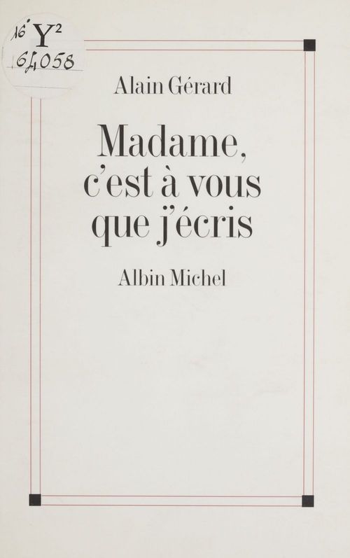 ebook cover of Madame, c'est à vous que j'écris, by Alain Gérard