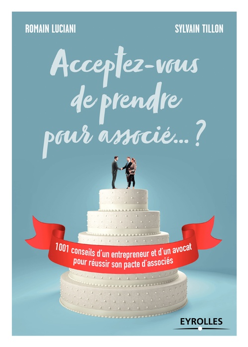 ebook cover of Acceptez-vous de prendre pour associé... ?, by Romain Luciani, Sylvain Tillon