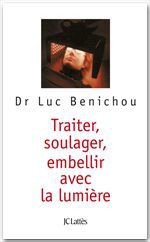 ebook cover of Traiter, soulager, embellir avec la lumière, by Luc Benichou