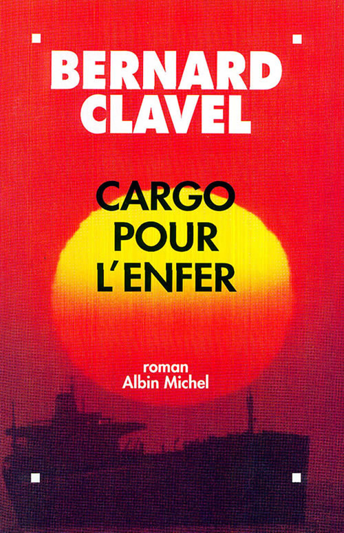 ebook cover of Cargo pour l'enfer, by Bernard Clavel