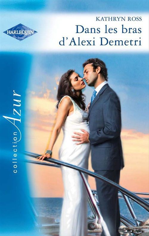 ebook cover of Dans les bras d'Alexi Demetri, by Kathryn Ross