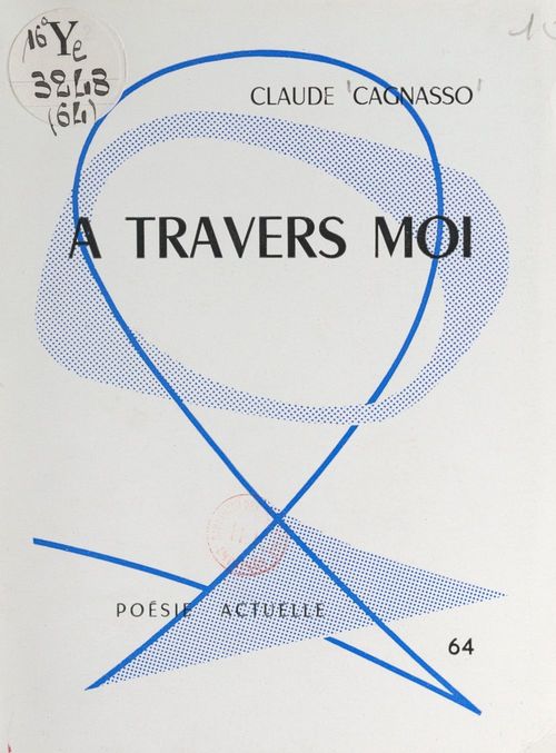 Couverture ebook de À travers moi, de Claude Cagnasso