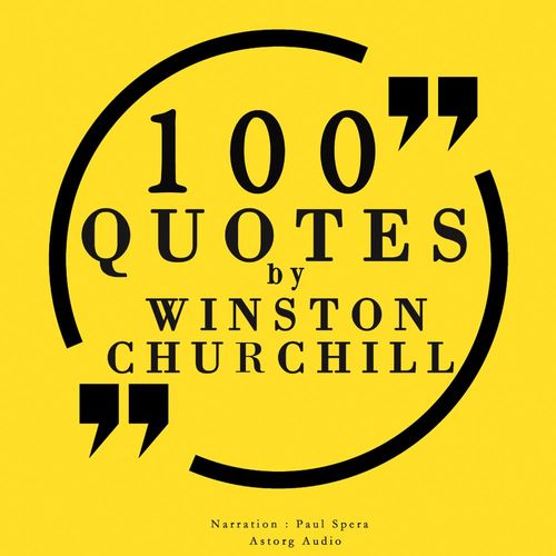 audiobook cover of 100 Quotes by Winston Churchill, by Winston Churchill