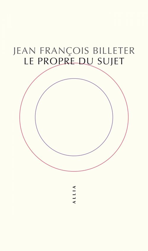 ebook cover of Le Propre du sujet, by Jean-François Billeter