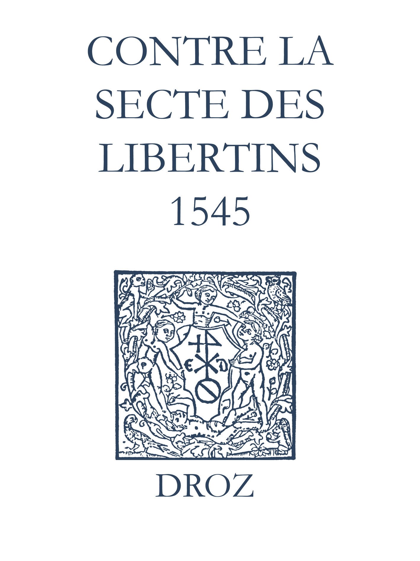 Couverture ebook de Recueil des opuscules 1566. Contre la secte des libertins (1545), de Jean Calvin, Laurence Vial-bergon