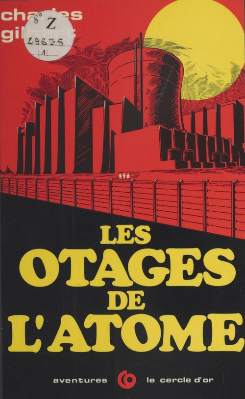 Couverture ebook de Les otages de l'atome, de Charles Gilbert