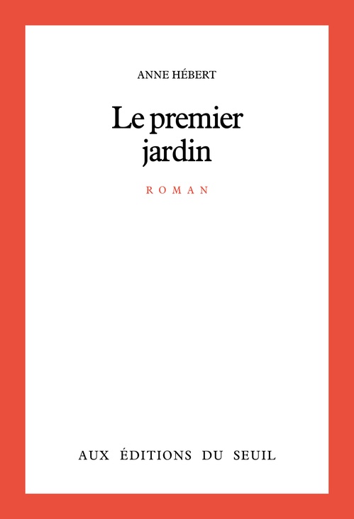 ebook cover of Le Premier Jardin, by Anne Hébert