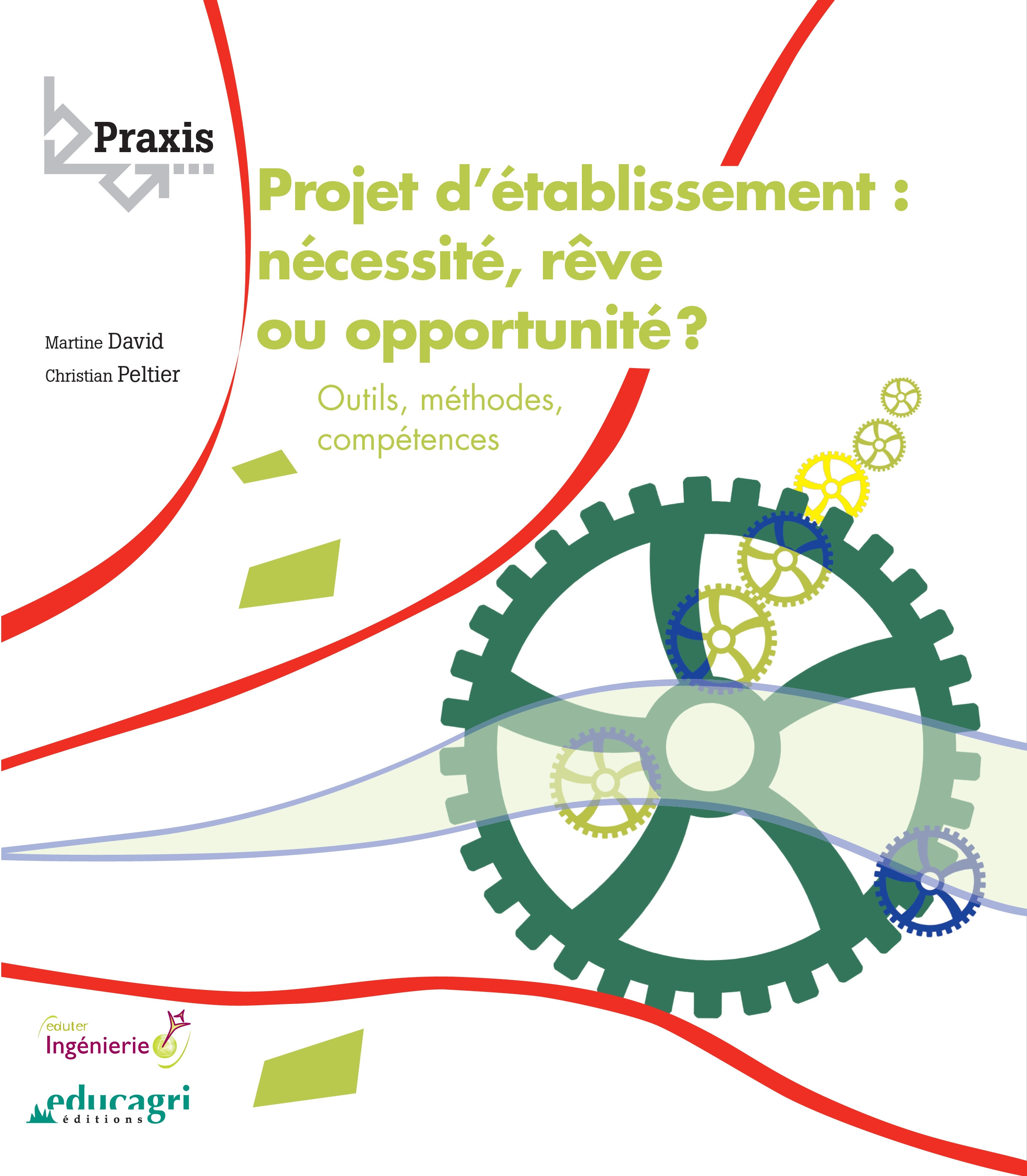 Couverture ebook de Projet d'établissement : nécessité, rêve ou opportunité ? (ePub), de Martine David, Christian Peltier