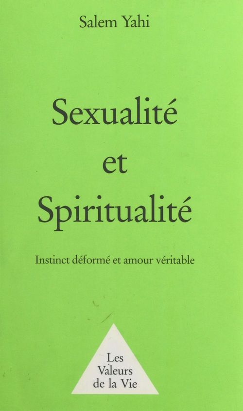 ebook cover of Sexualité et Spiritualité : instinct déformé et amour véritable, by Salem Yahi