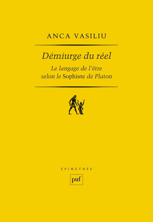 ebook cover of Démiurge du réel : Le langage de l´être selon le Sophiste de Platon, by Anca Vasiliu