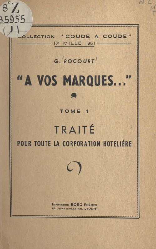 Couverture ebook de À vos marques... (1). Traité pour toute la corporation hôtelière, de Gustave Rocourt