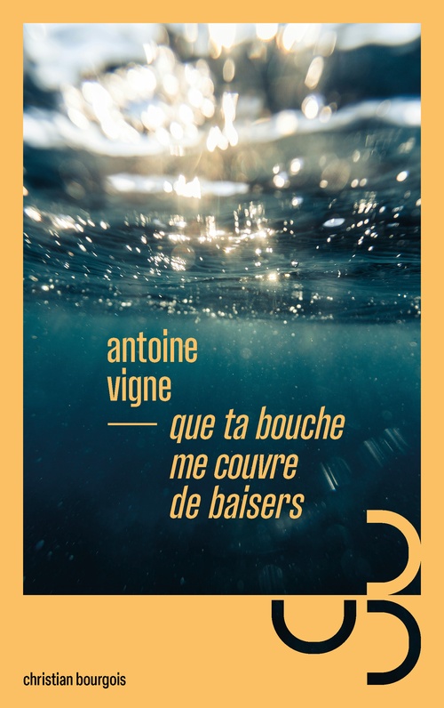 ebook cover of Que ta bouche me couvre de baisers, by Antoine Vigne
