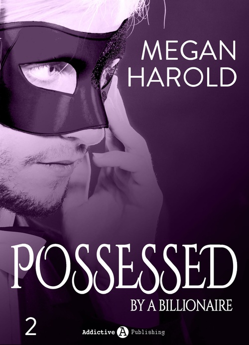 ebook cover of Possessed by a Billionaire - Band 2, by Megan Harold