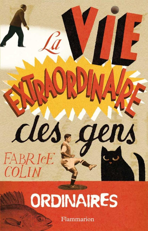 Couverture ebook de La Vie extraordinaire des gens ordinaires, de Fabrice Colin