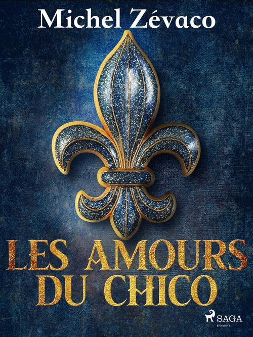 Couverture ebook de Les Amours du Chico, de Michel Zévaco