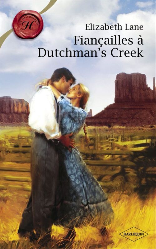 ebook cover of Fiançailles à Dutchman's Creek (Harlequin Les Historiques), by Elizabeth Lane