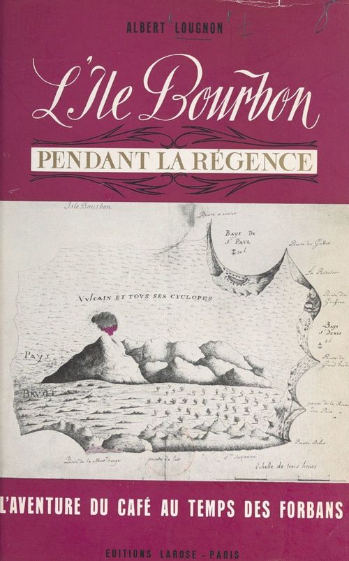 Couverture ebook de L'île Bourbon pendant la Régence, de Albert Lougnon