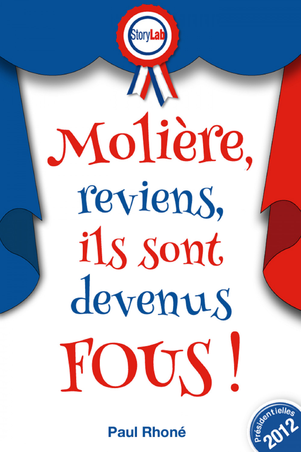 Couverture ebook de Molière, reviens, ils sont devenus fous !, de Paul Rhone