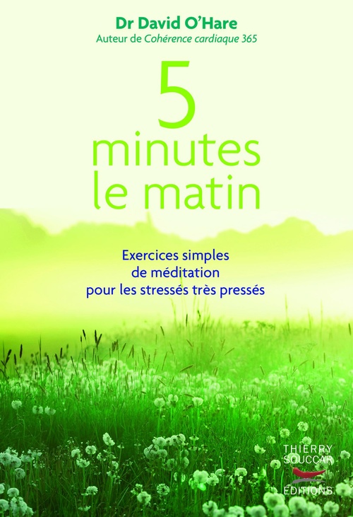 Couverture ebook de 5 minutes le matin : Exercices simples de méditation pour les stressés, très pressés, de David O'Hare
