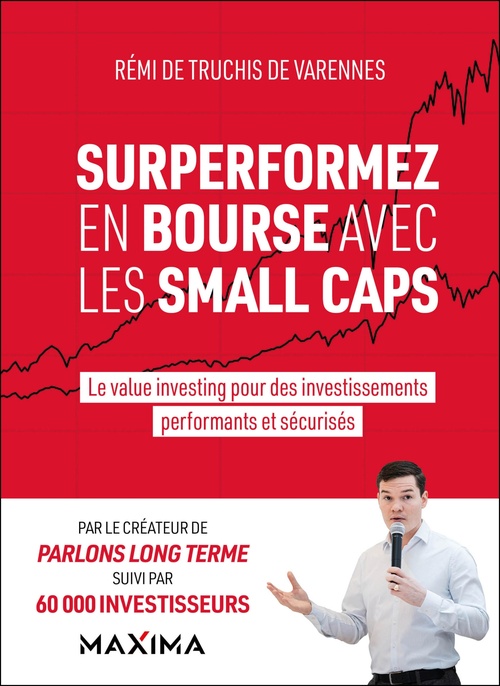 Couverture ebook de Surperformez en bourse avec les small caps, de Rémi de Truchis de Varennes