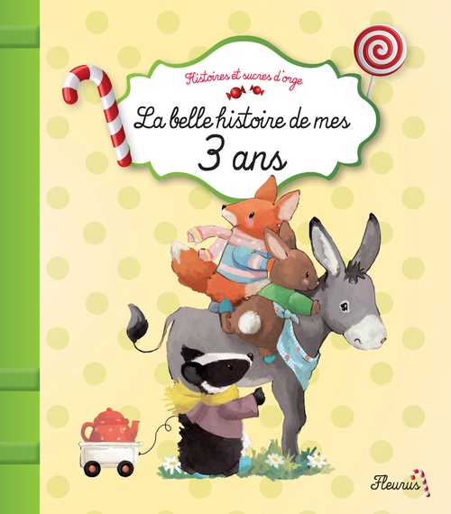 ebook cover of La belle histoire de mes 3 ans, by Claire Bertholet, Delphine Doreau