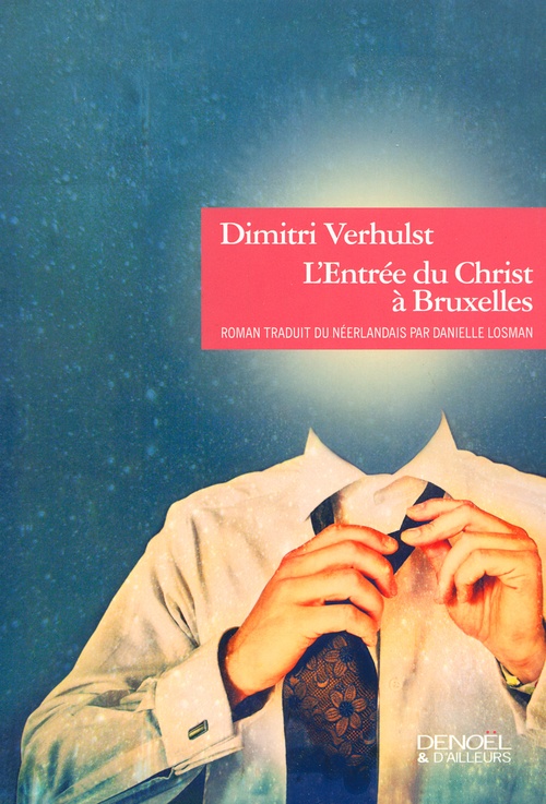 Couverture ebook de L'Entrée du Christ à Bruxelles (en l'année 2000 et quelques), de Dimitri Verhulst