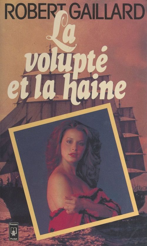 Couverture ebook de La volupté et la haine, de Robert Gaillard