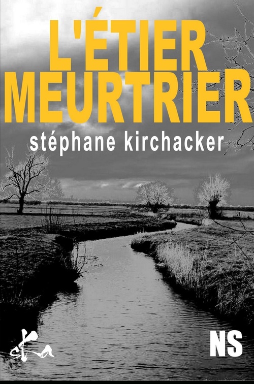 Couverture ebook de L'étier meurtrier, de Stephane Kirchacker, Stephane Kirschacker