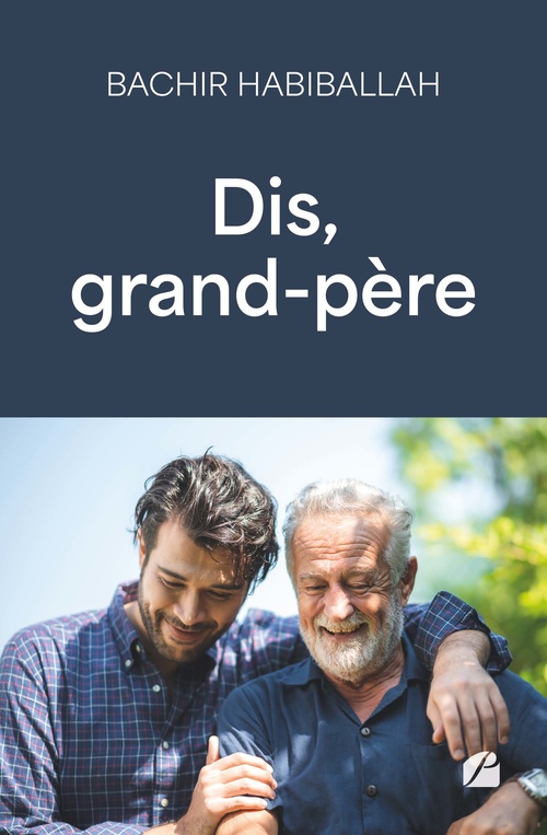 ebook cover of Dis, grand-père, by Bachir Habiballah