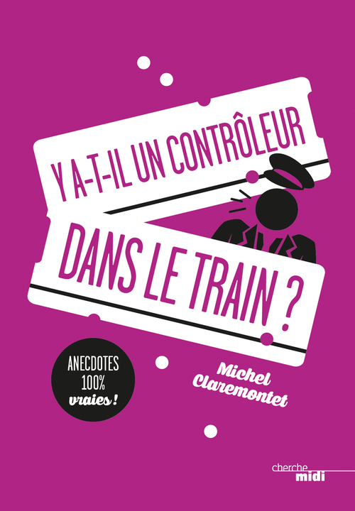 ebook cover of Y a-t-il un contrôleur dans le train ?, by Michel Claremontet