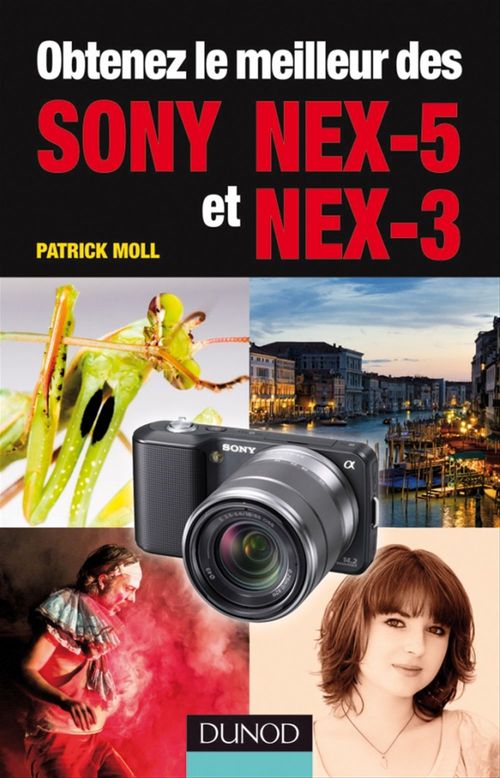 ebook cover of Obtenez le meilleur des Sony NEX-5 et NEX-3, by Patrick Moll