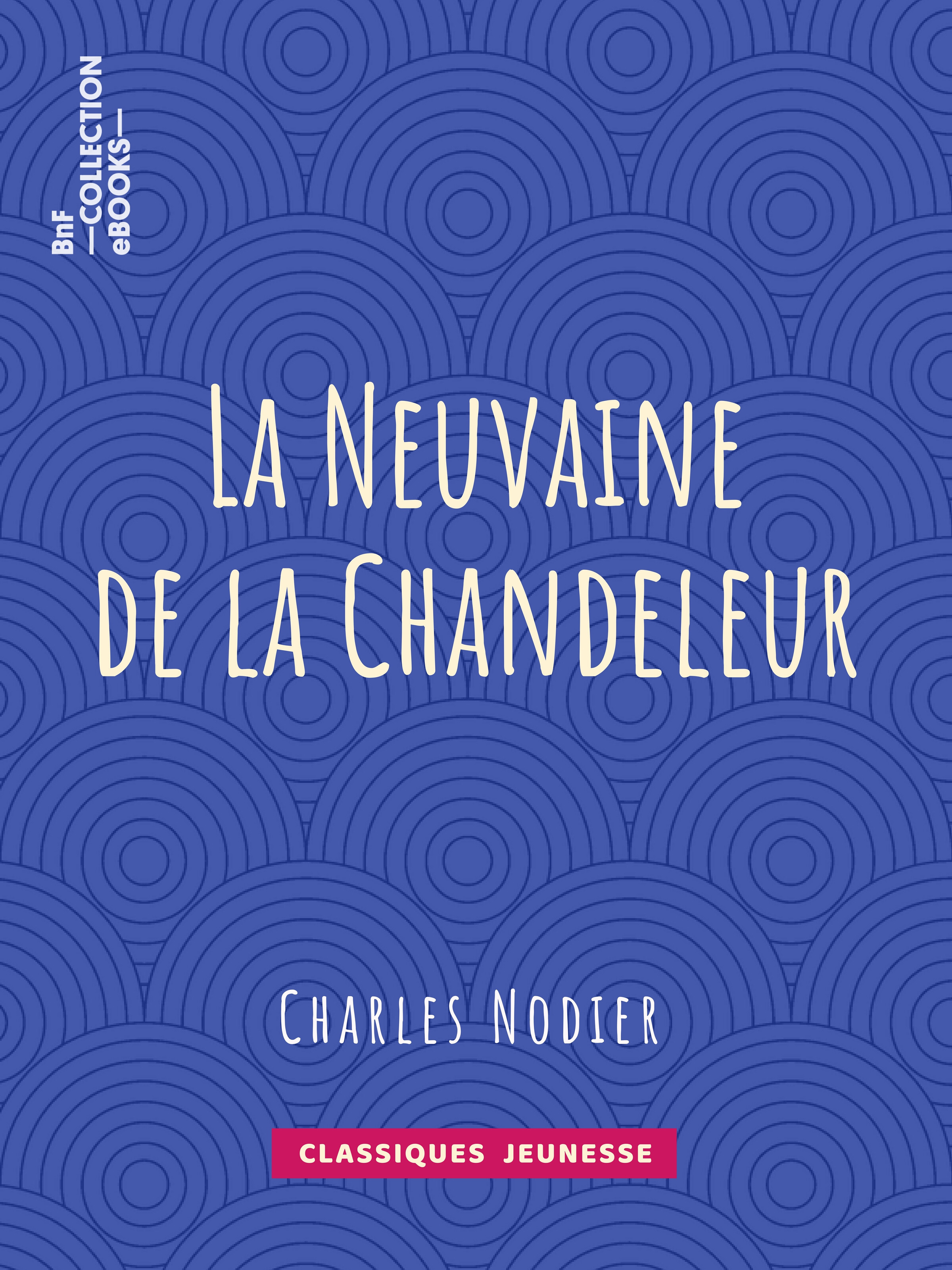 Couverture ebook de La Neuvaine de la Chandeleur, de Charles Nodier