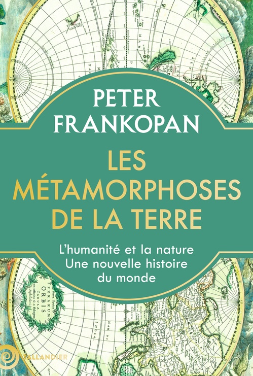 ebook cover of Les métamorphoses de la Terre, by Peter Frankopan