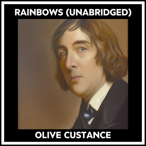 Couverture audiobook de Rainbows (Unabridged), de Olive Custance