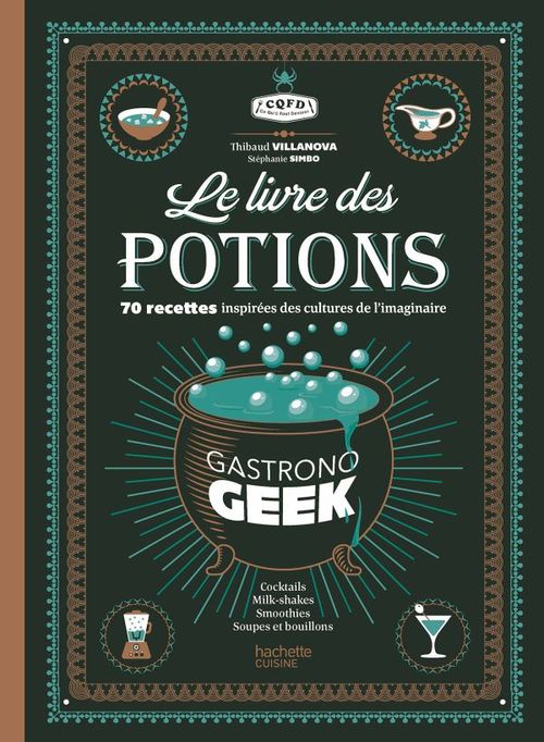 Couverture ebook de Le livre des potions par Gastronogeek, de Thibaud Villanova, Stéphanie SIMBO